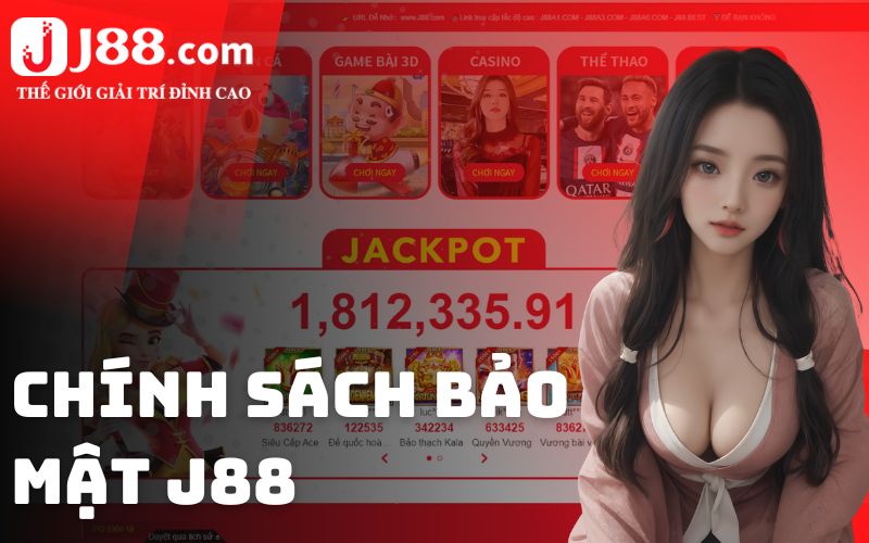 Chính sách bảo mật của J88 là gì?