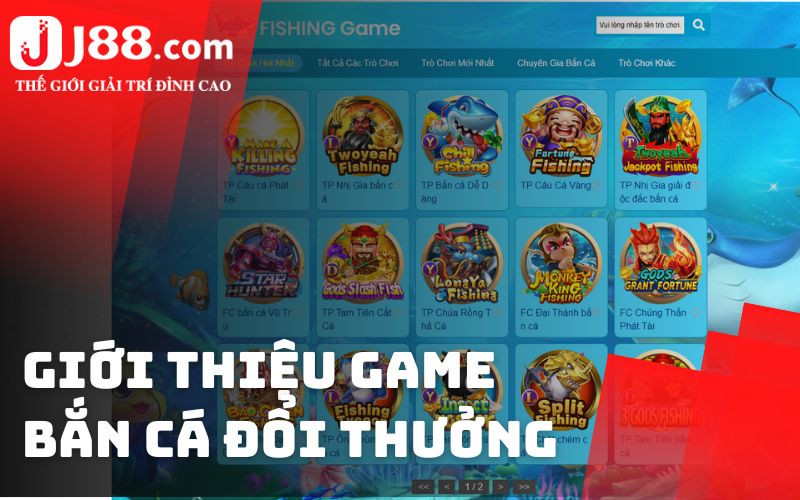 Giới thiệu game bắn cá đổi thưởng tại J88